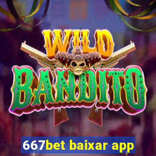 667bet baixar app
