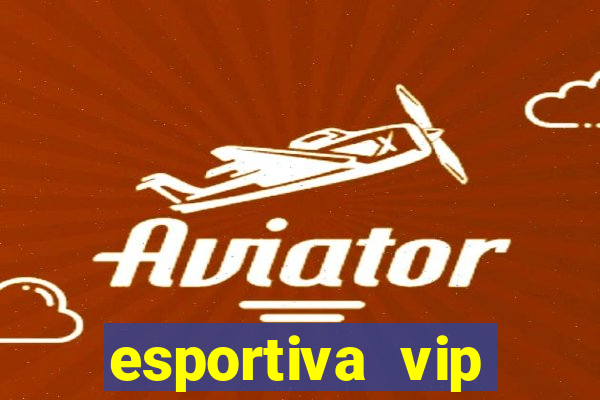 esportiva vip reclame aqui