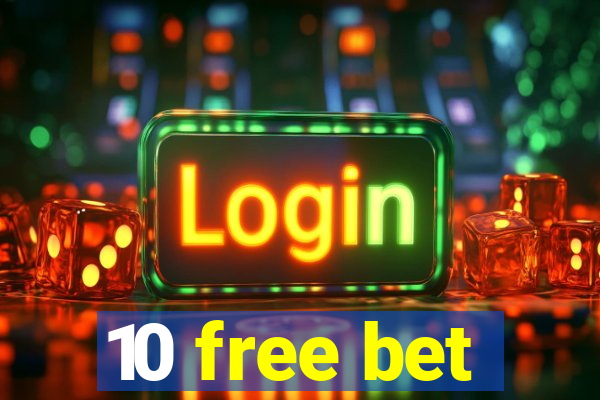 10 free bet