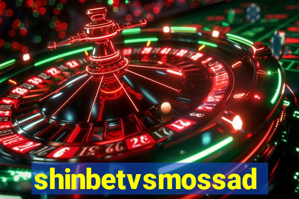 shinbetvsmossad