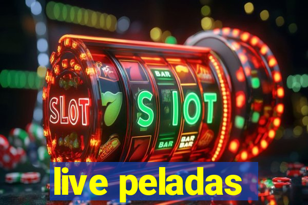live peladas