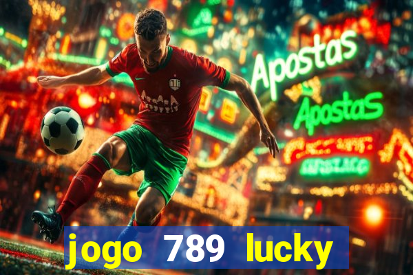 jogo 789 lucky paga mesmo