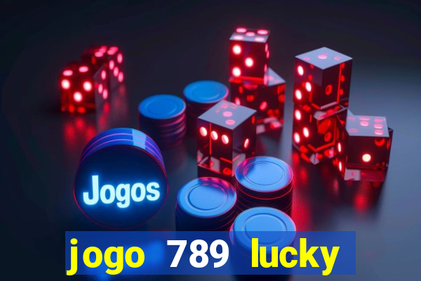 jogo 789 lucky paga mesmo