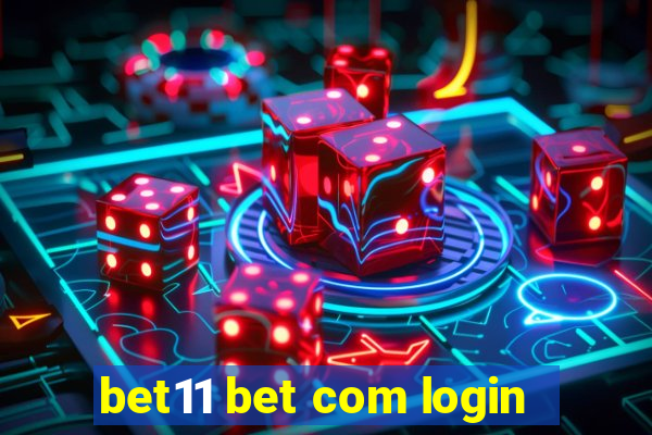 bet11 bet com login