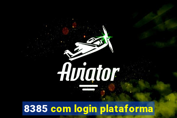 8385 com login plataforma