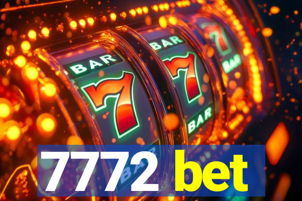 7772 bet