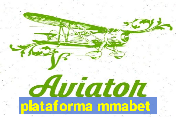 plataforma mmabet