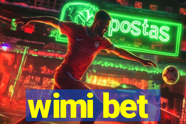 wimi bet