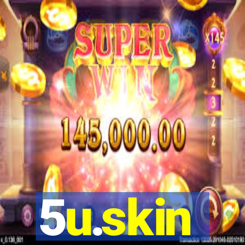 5u.skin