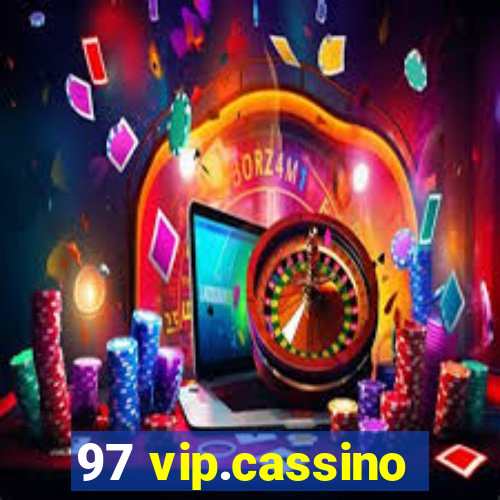 97 vip.cassino