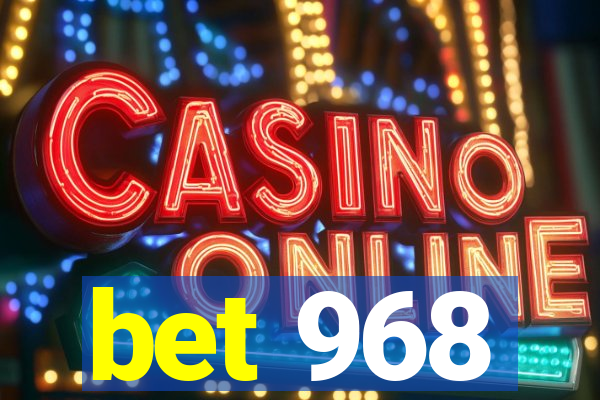 bet 968