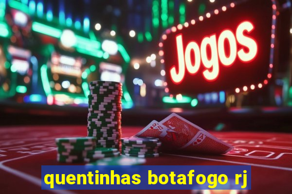 quentinhas botafogo rj