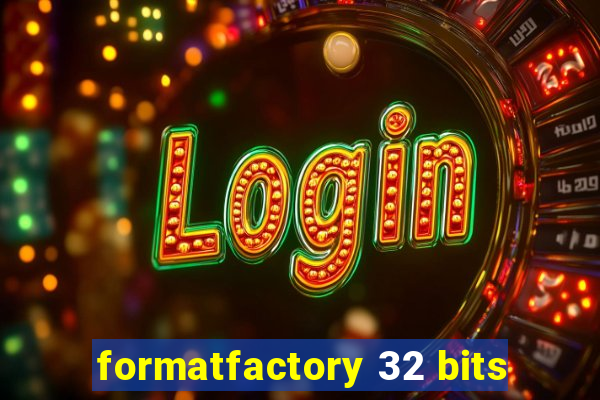 formatfactory 32 bits