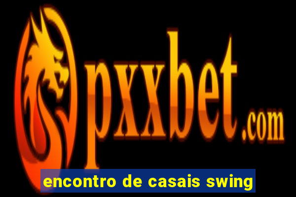 encontro de casais swing