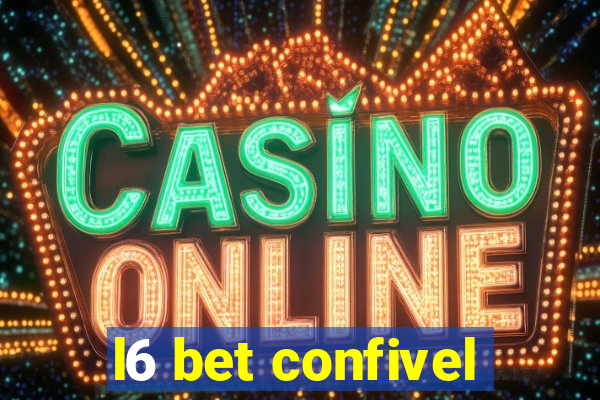 l6 bet confivel