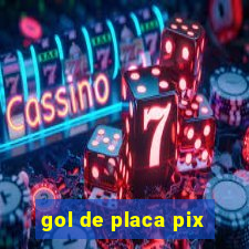 gol de placa pix