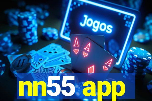 nn55 app