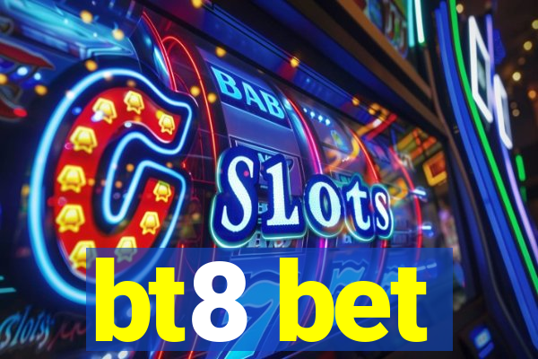 bt8 bet