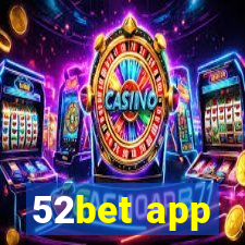 52bet app