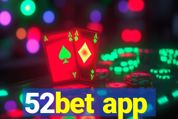 52bet app