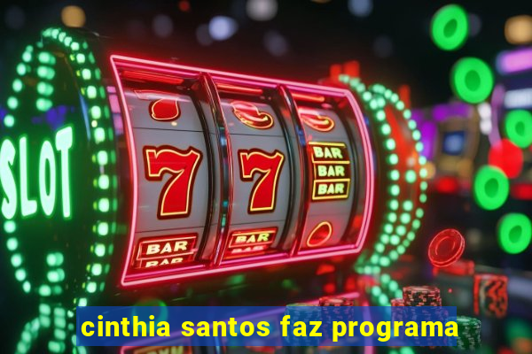 cinthia santos faz programa