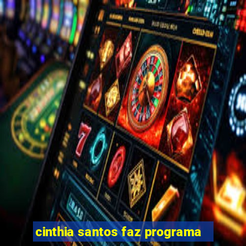 cinthia santos faz programa