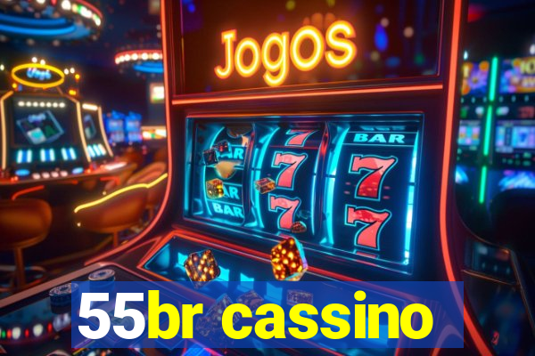 55br cassino