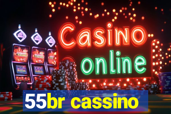 55br cassino