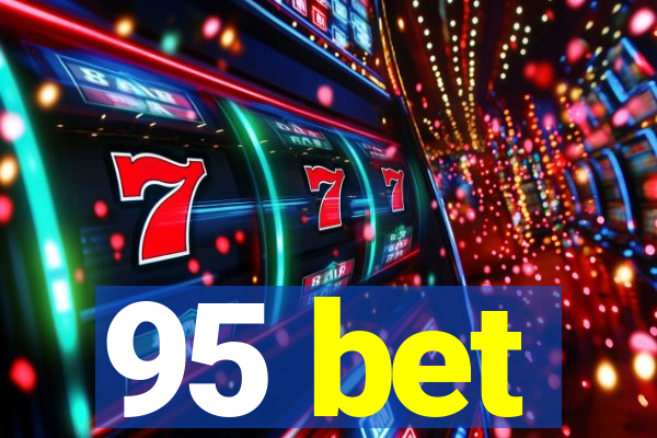 95 bet