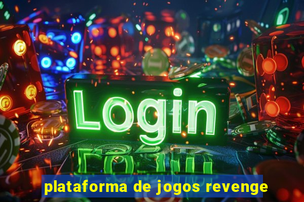 plataforma de jogos revenge