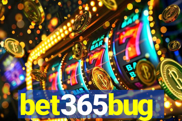 bet365bug