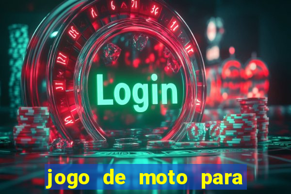jogo de moto para dar grau