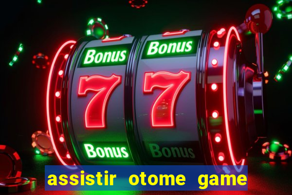 assistir otome game sekai dublado