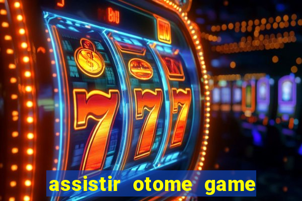 assistir otome game sekai dublado