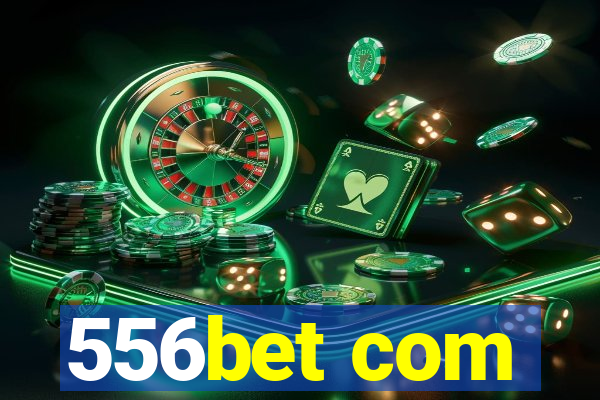 556bet com
