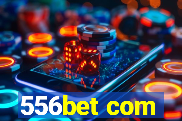 556bet com