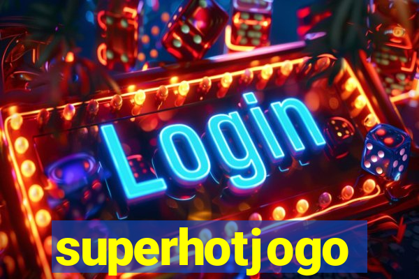 superhotjogo
