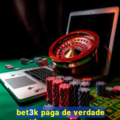 bet3k paga de verdade