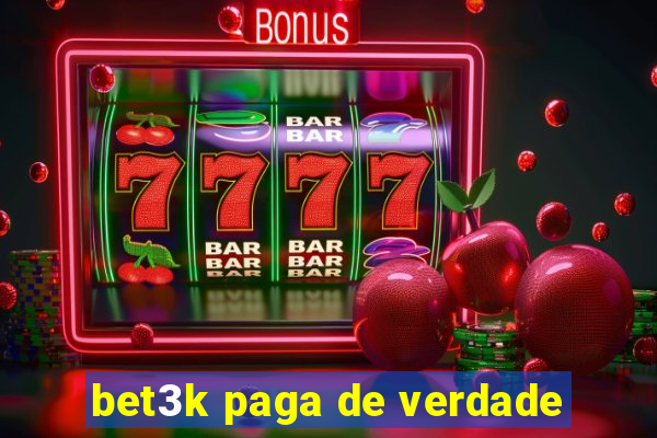 bet3k paga de verdade