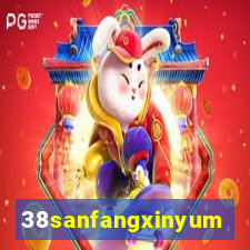 38sanfangxinyuming.com