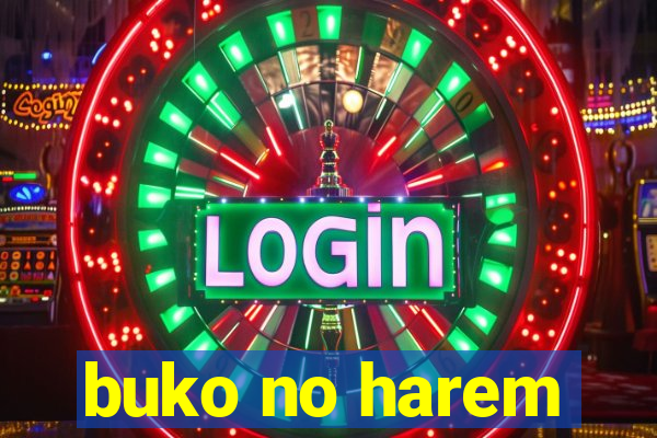 buko no harem