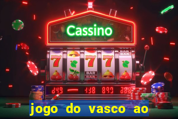 jogo do vasco ao vivo hd