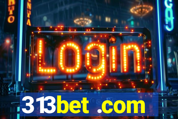 313bet .com