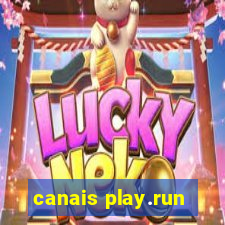 canais play.run