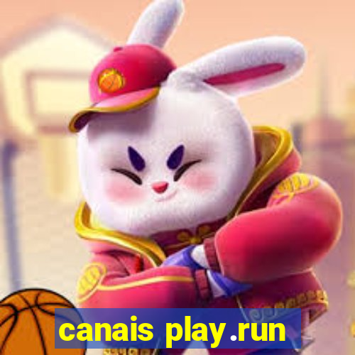 canais play.run