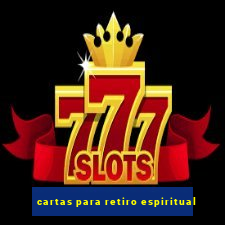 cartas para retiro espiritual