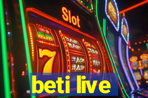 beti live