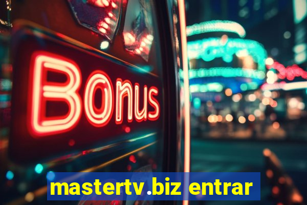 mastertv.biz entrar