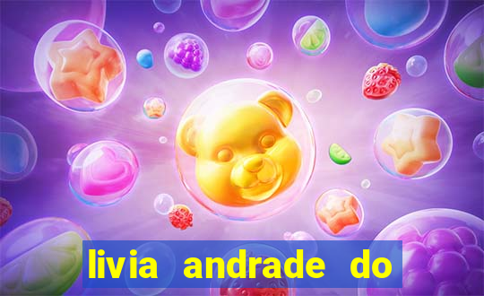 livia andrade do silvio santos nua