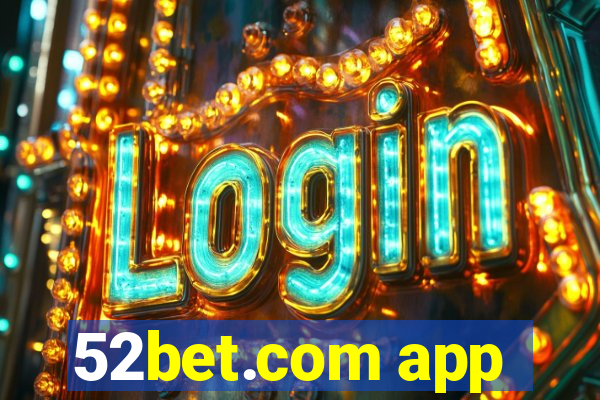 52bet.com app